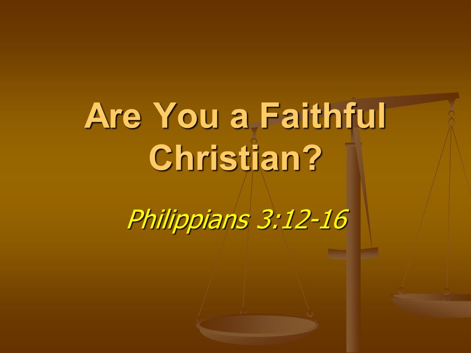 Are You a Faithful Christian