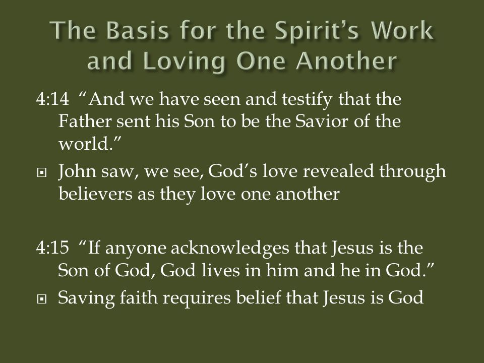 The Basis for the Spirit’s Work and Loving One Another