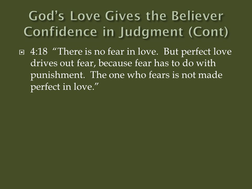 God’s Love Gives the Believer Confidence in Judgment (Cont)