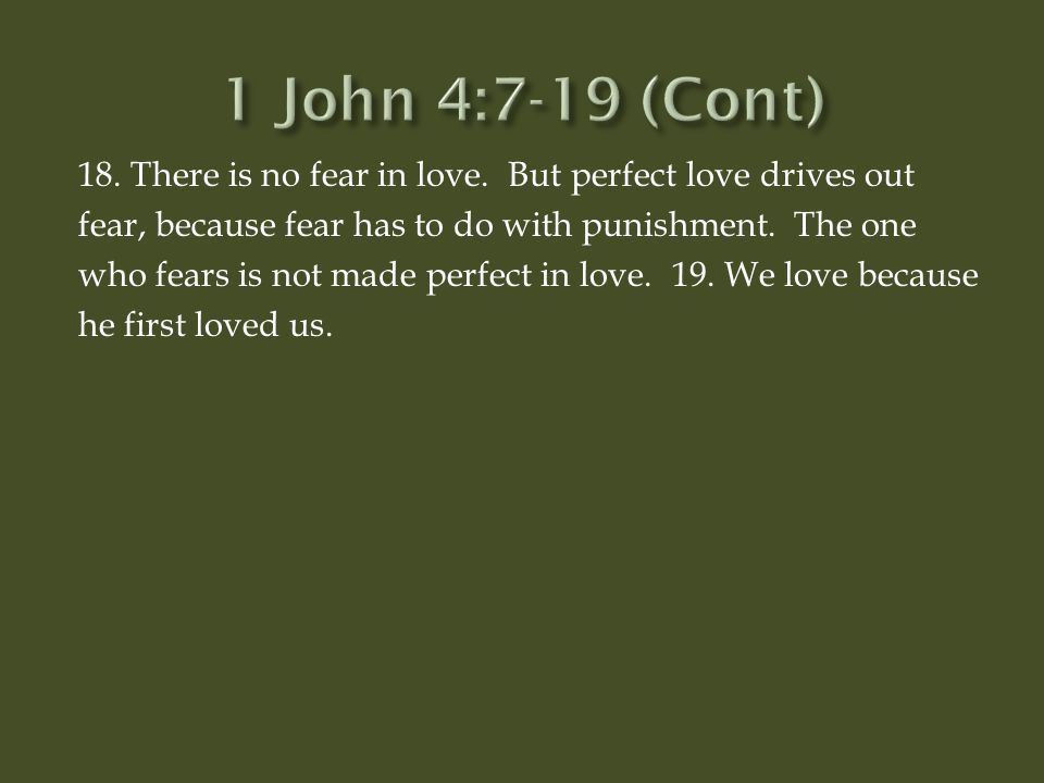 1 John 4:7-19 (Cont)