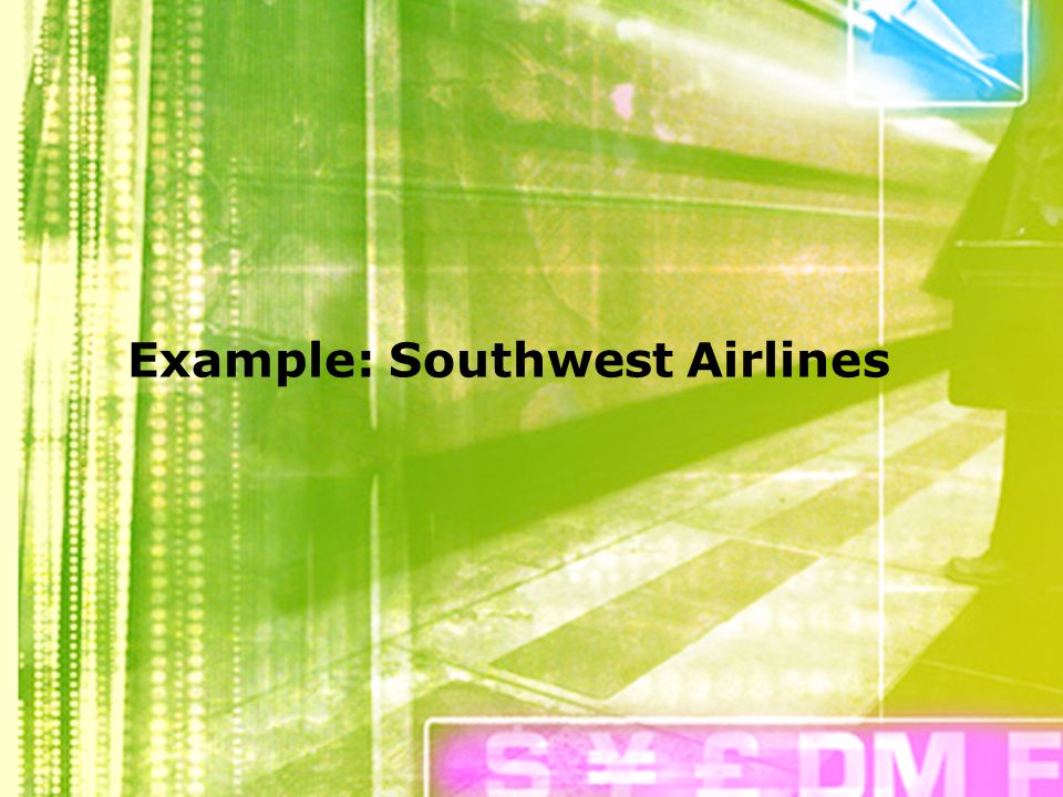 Example: Southwest Airlines