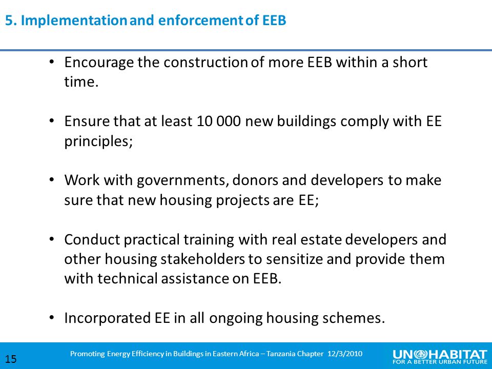 Encourage the construction of more EEB within a short time.