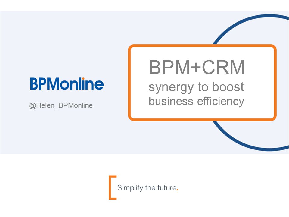 BPM+CRM synergy to boost business efficiency