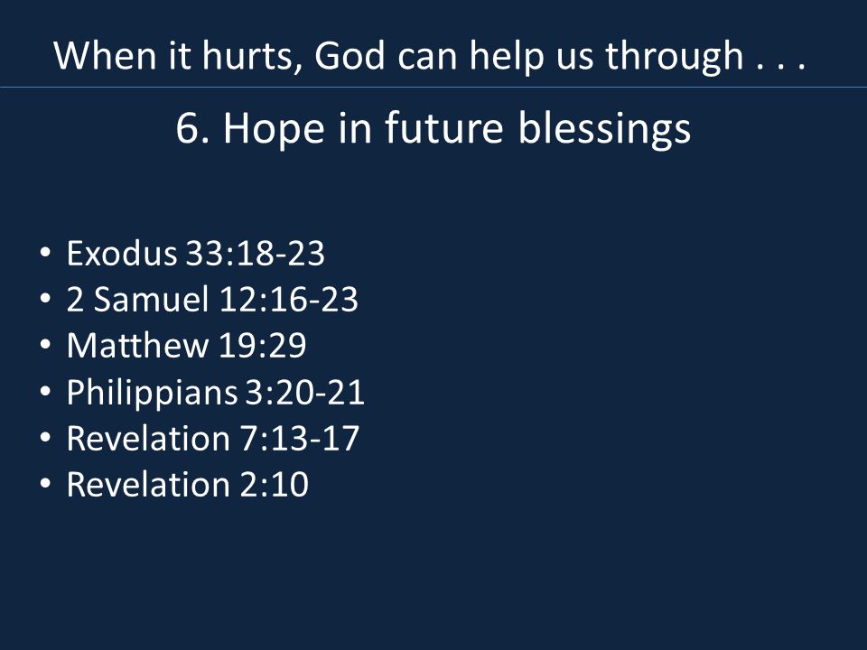 6. Hope in future blessings