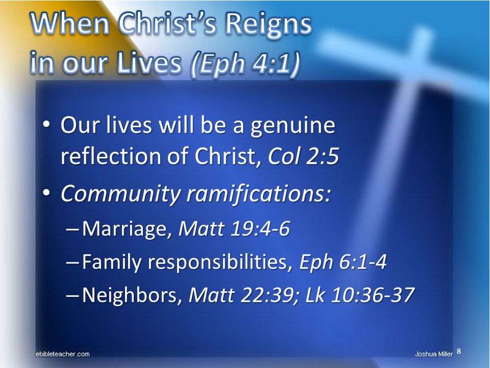 When Christ’s Reigns in our Lives (Eph 4:1)