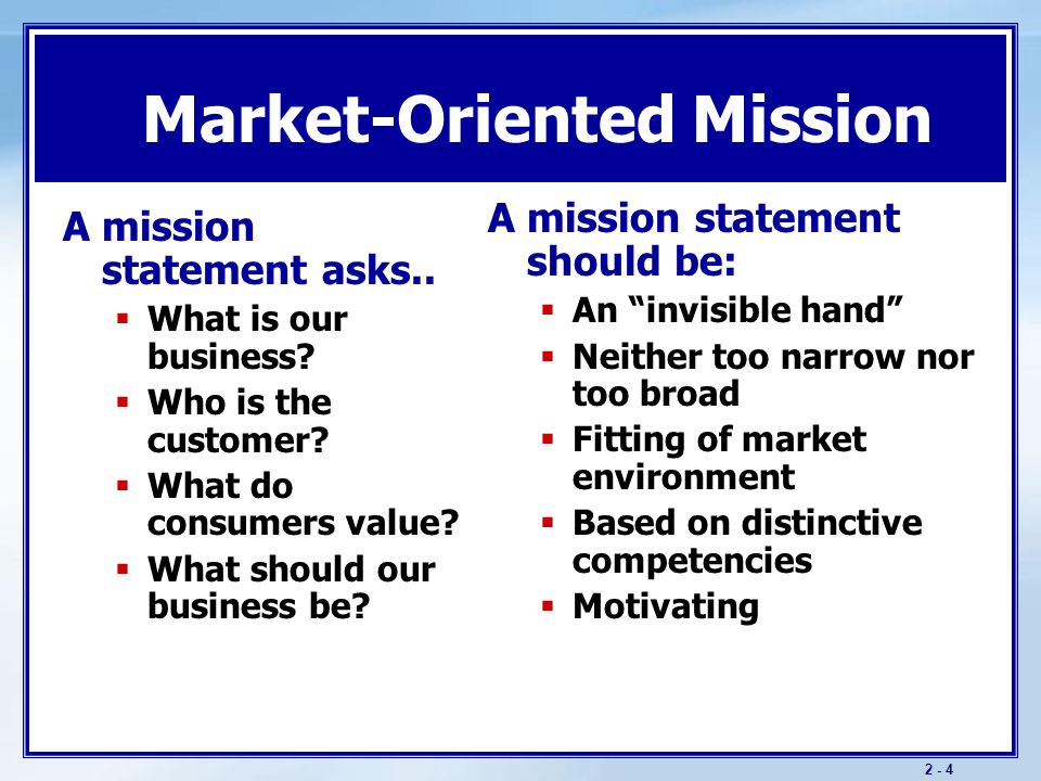 Sample Mission A mission statement should be meaningful and specific, motivating, and not be stated as making sales or profits.