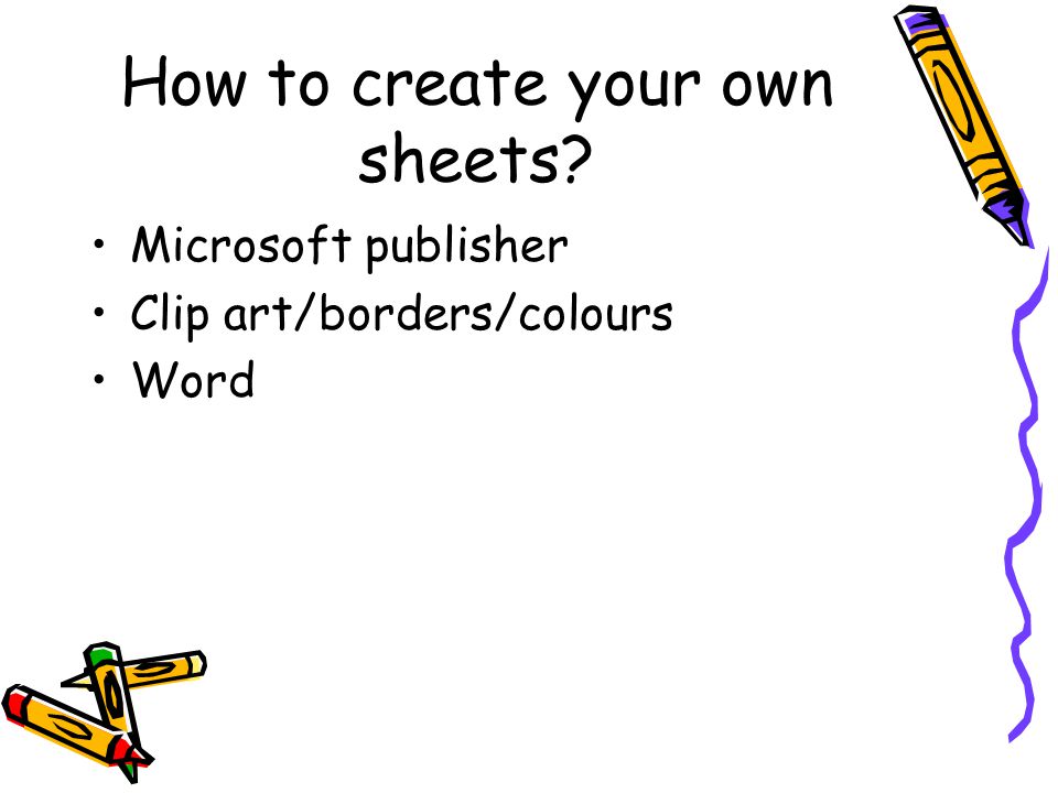 How to create your own sheets