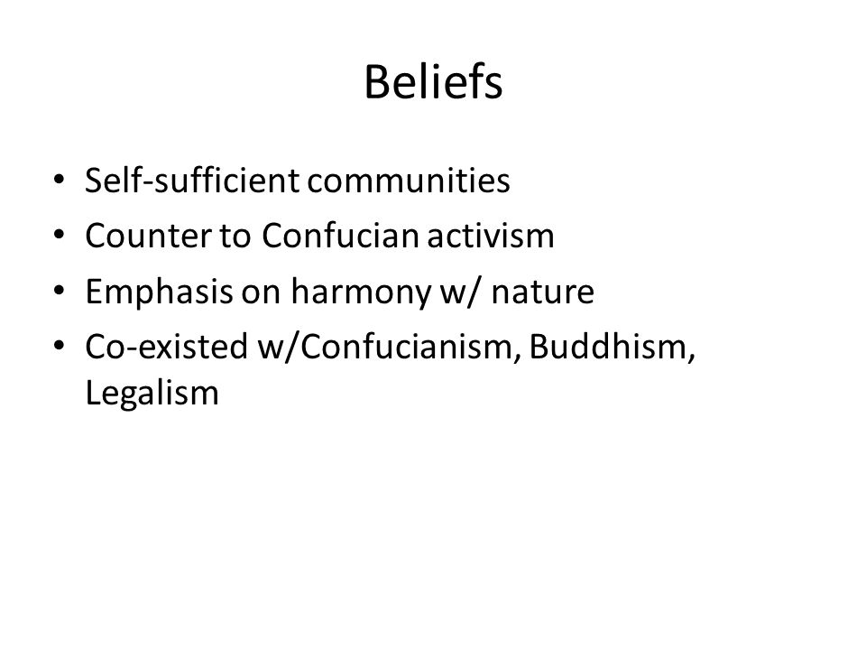 Beliefs Self-sufficient communities Counter to Confucian activism