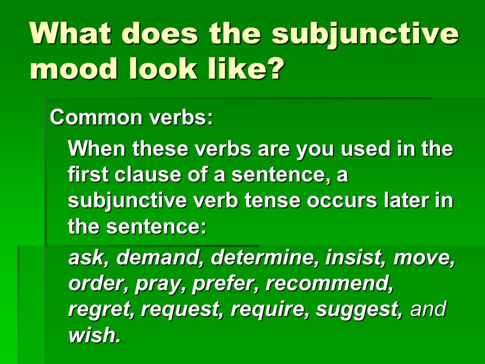 What does the subjunctive mood look like