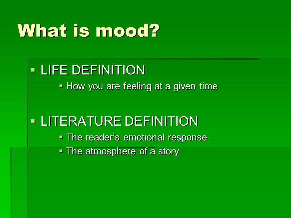 What is mood LIFE DEFINITION LITERATURE DEFINITION