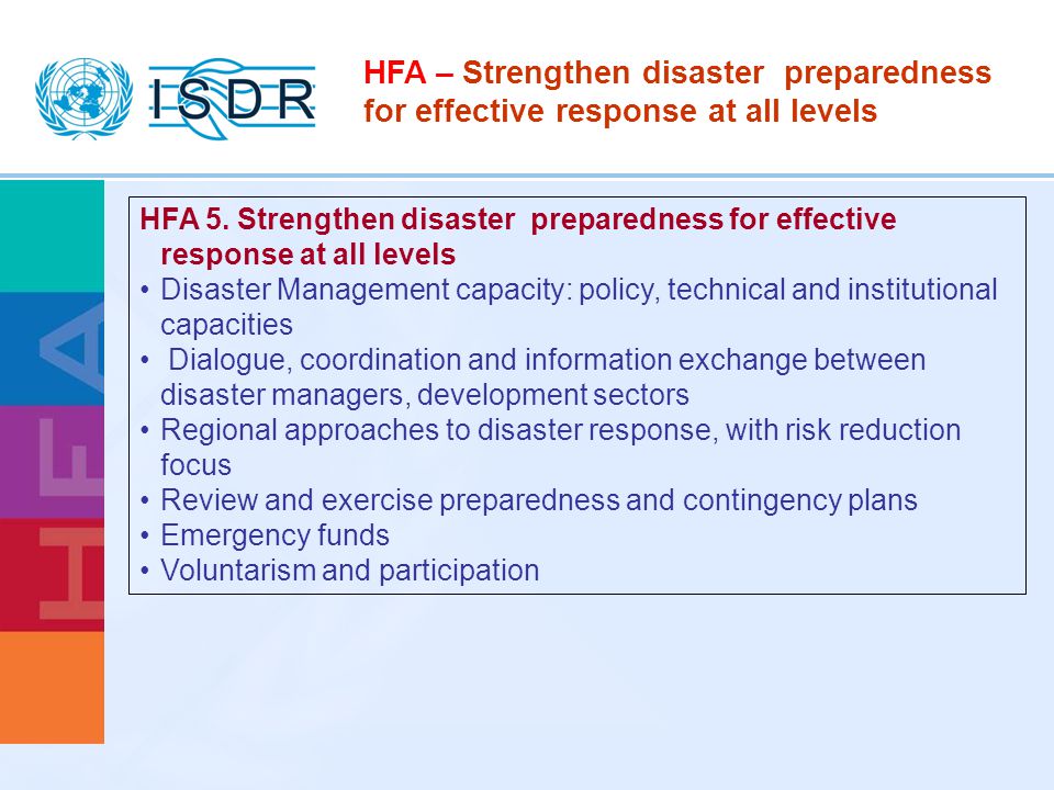 HFA – Strengthen disaster preparedness for effective response at all levels