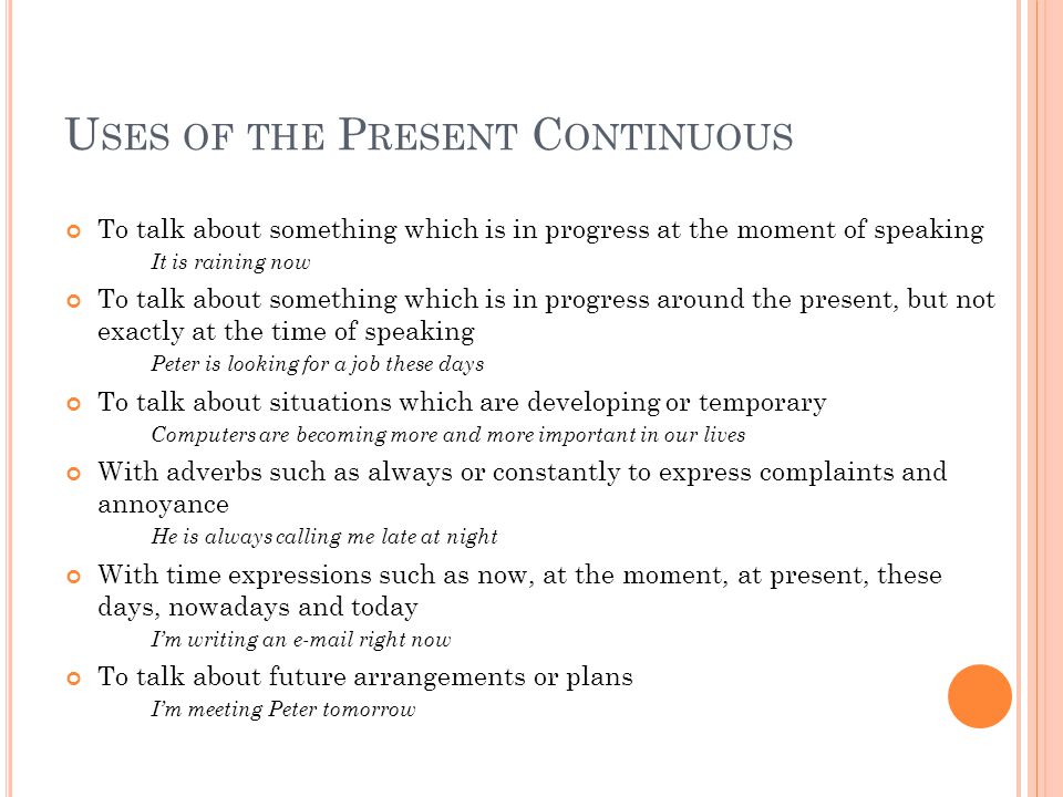 Uses of the Present Continuous