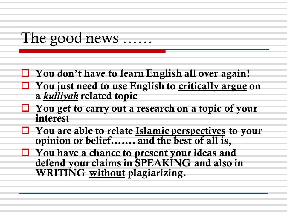 The good news …… You don’t have to learn English all over again!