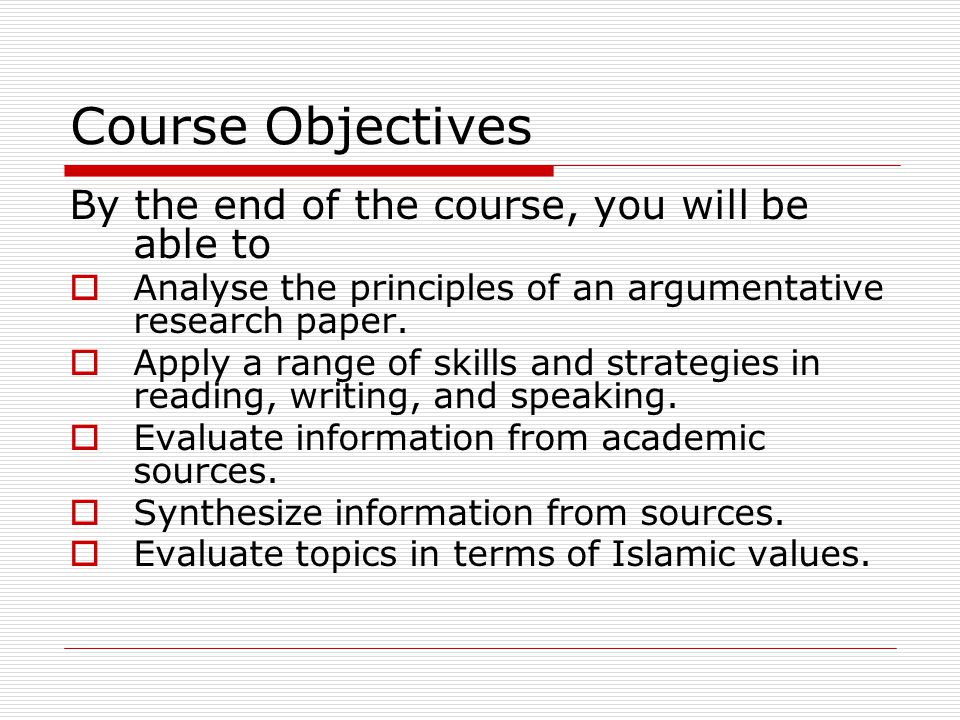 Course Objectives By the end of the course, you will be able to