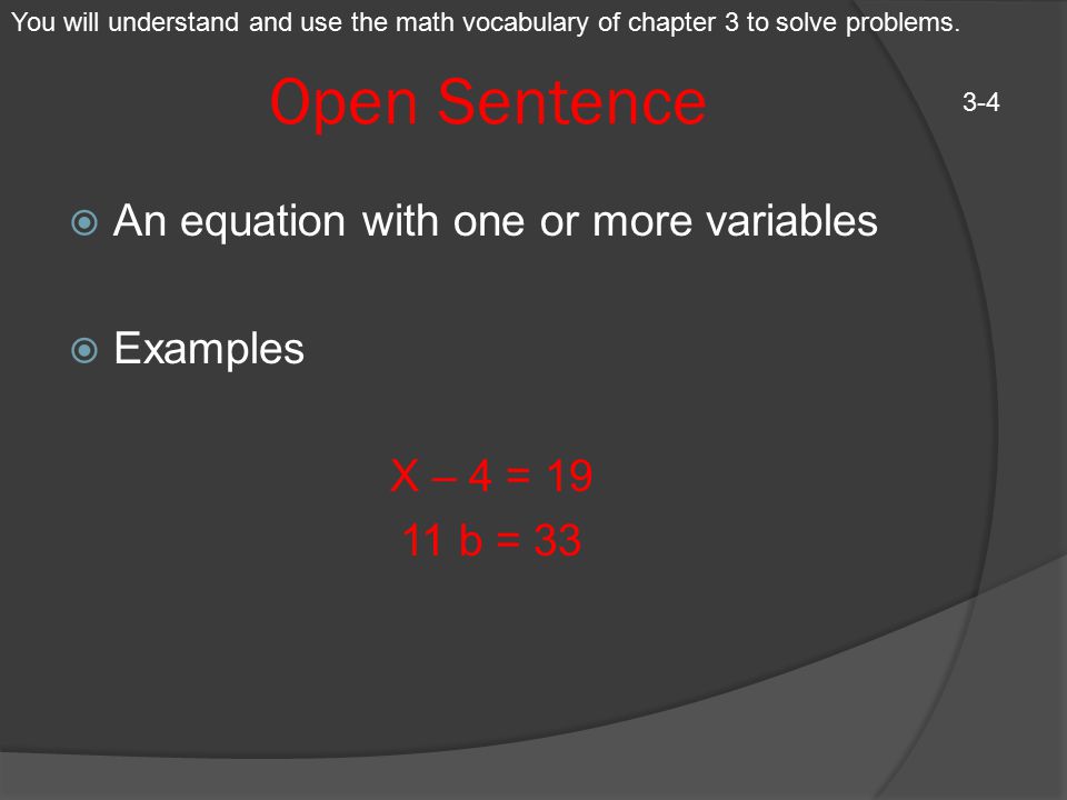 Open Sentence An equation with one or more variables Examples
