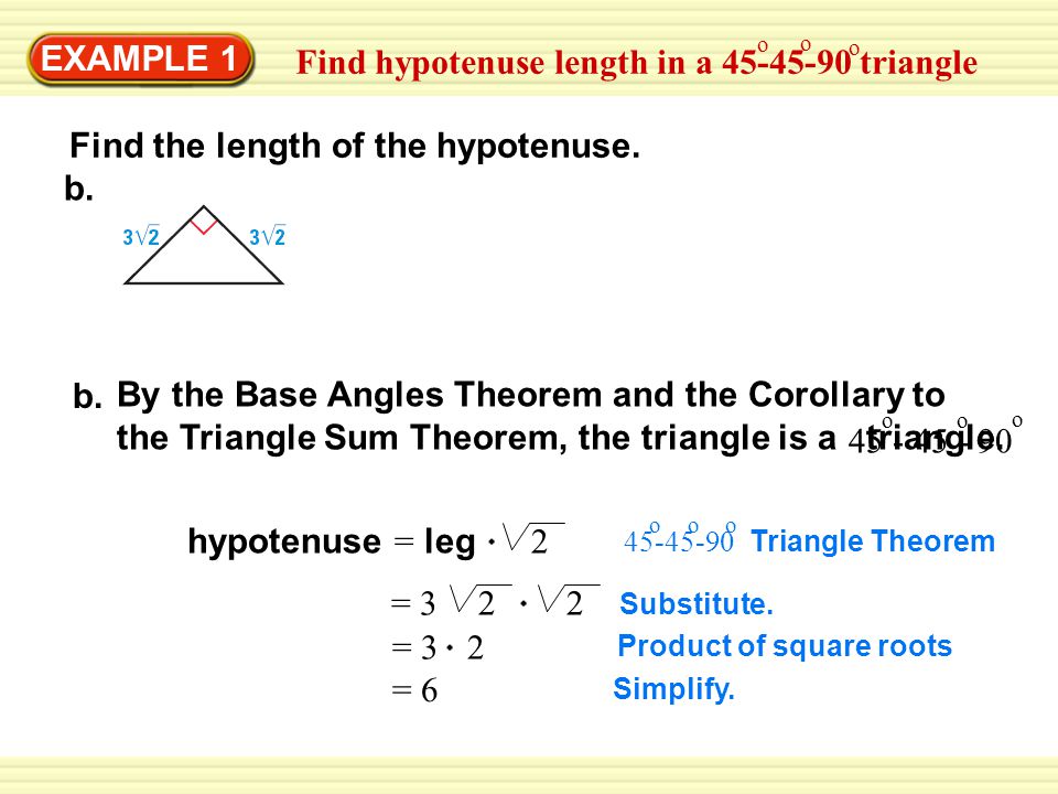 Find hypotenuse length in a triangle EXAMPLE 1