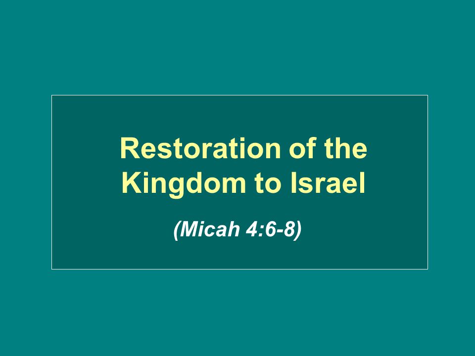Restoration of the Kingdom to Israel
