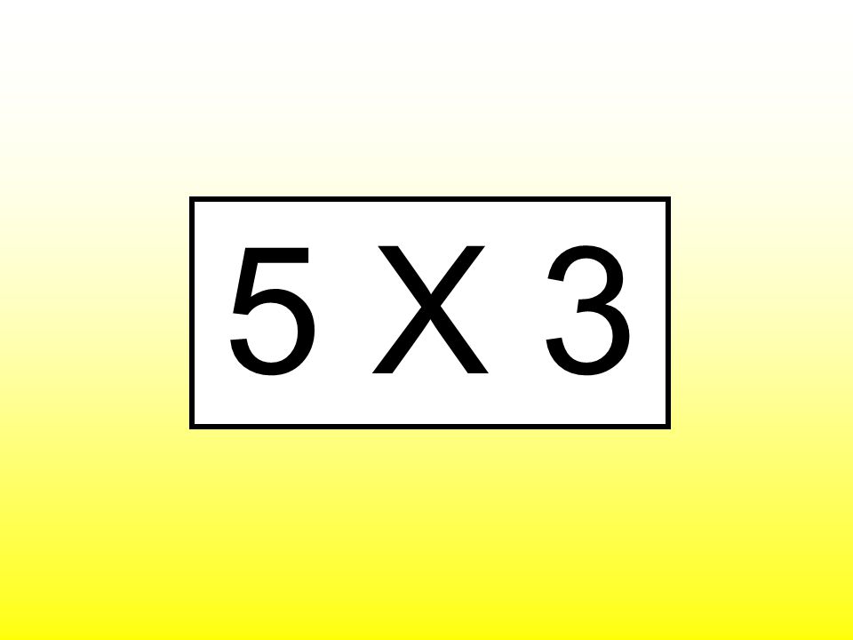 5 X 3
