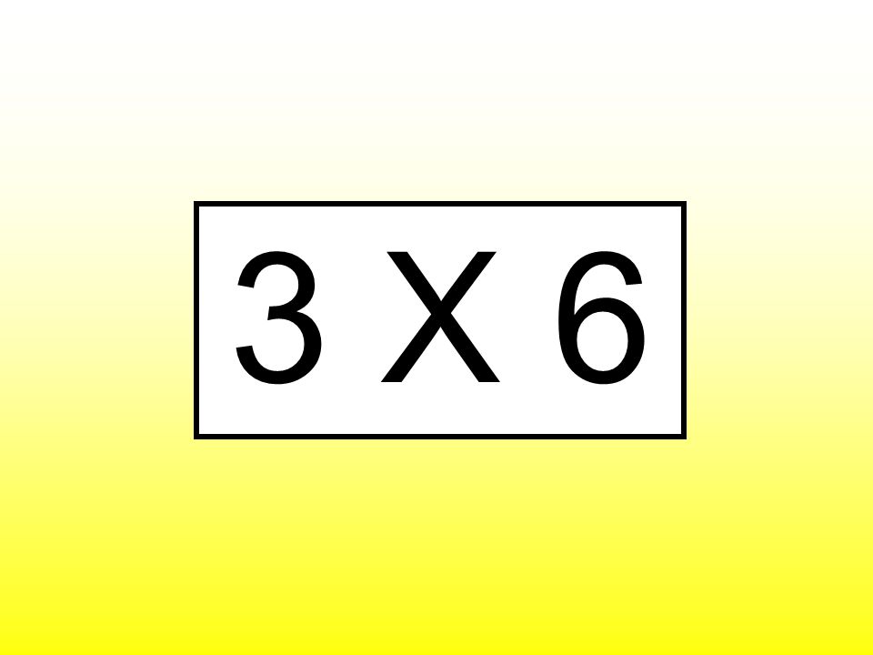 3 X 6