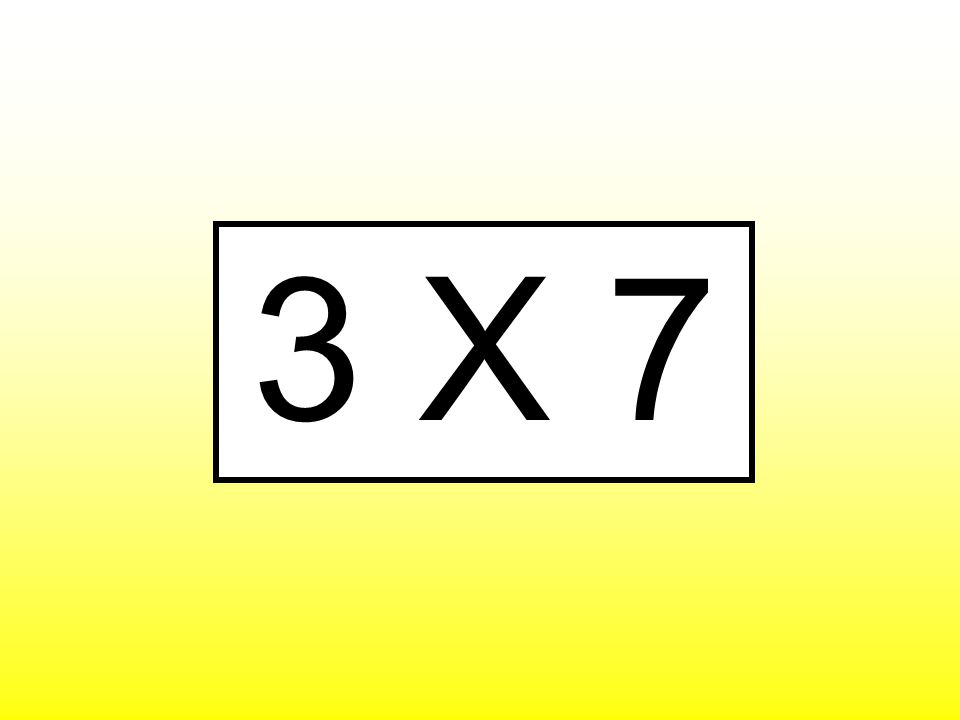 3 X 7