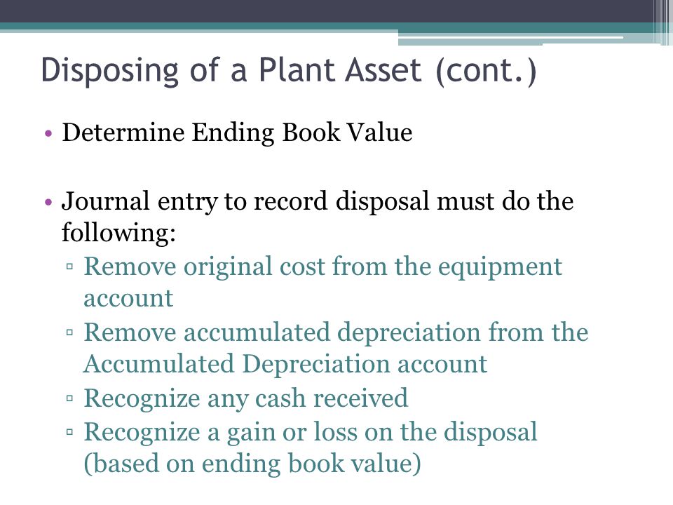 Disposing of a Plant Asset (cont.)