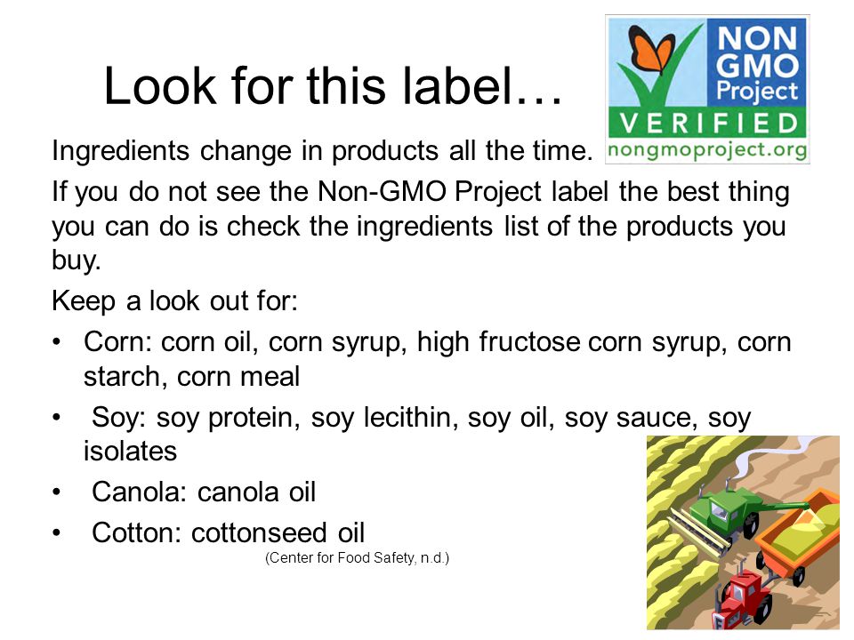 Look for this label… Ingredients change in products all the time.