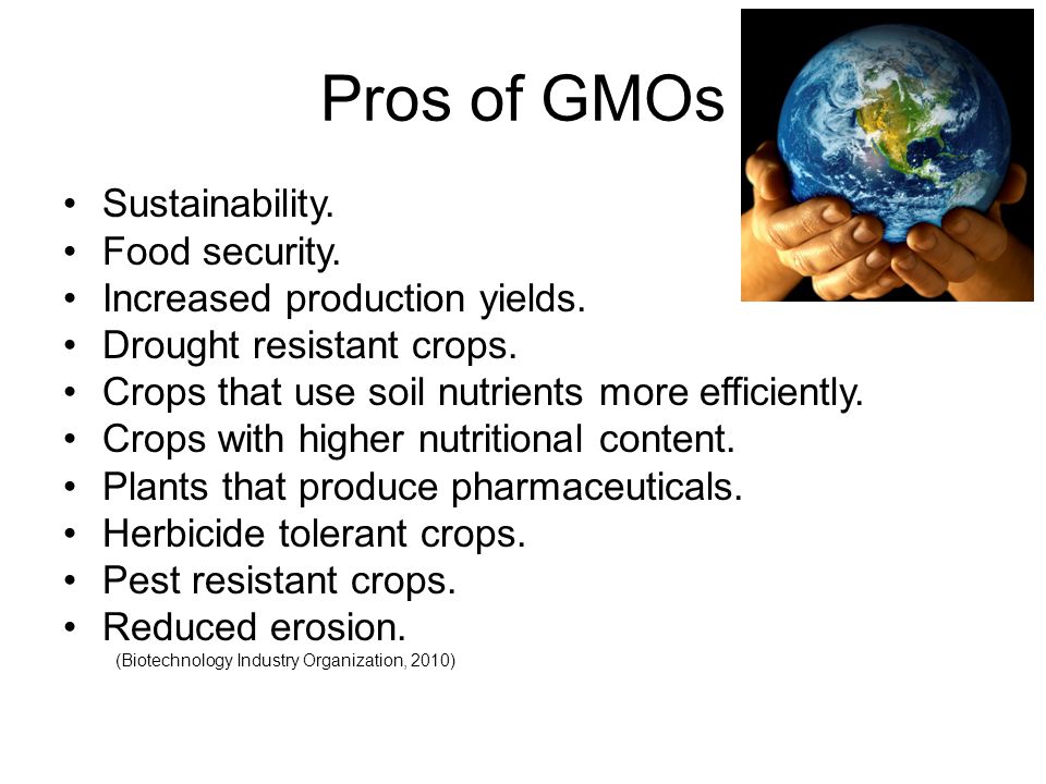 Pros of GMOs Sustainability. Food security.