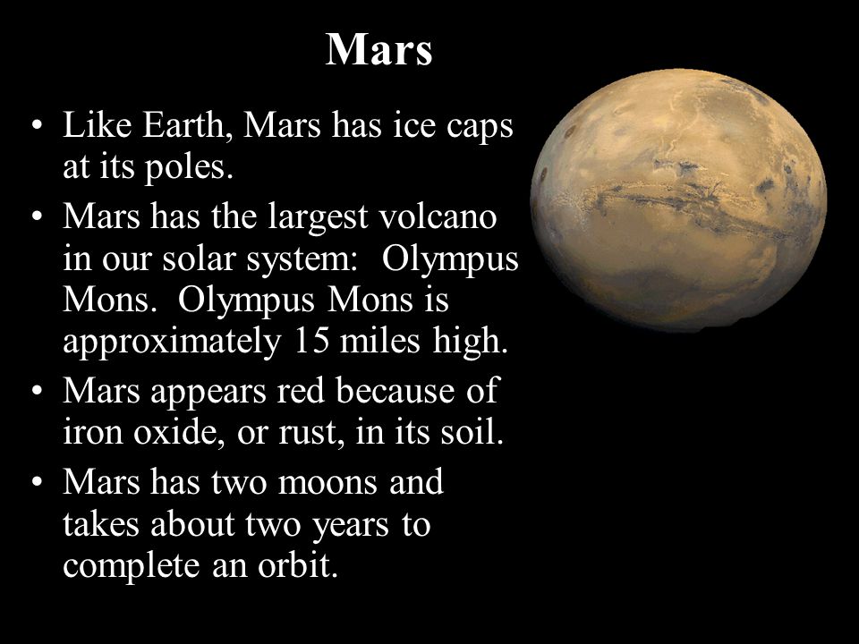 Mars Like Earth, Mars has ice caps at its poles.