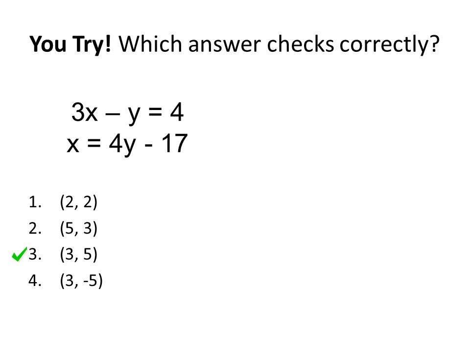 You Try! Which answer checks correctly
