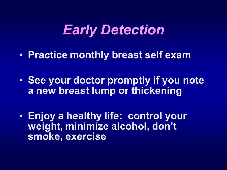 Early Detection Practice monthly breast self exam