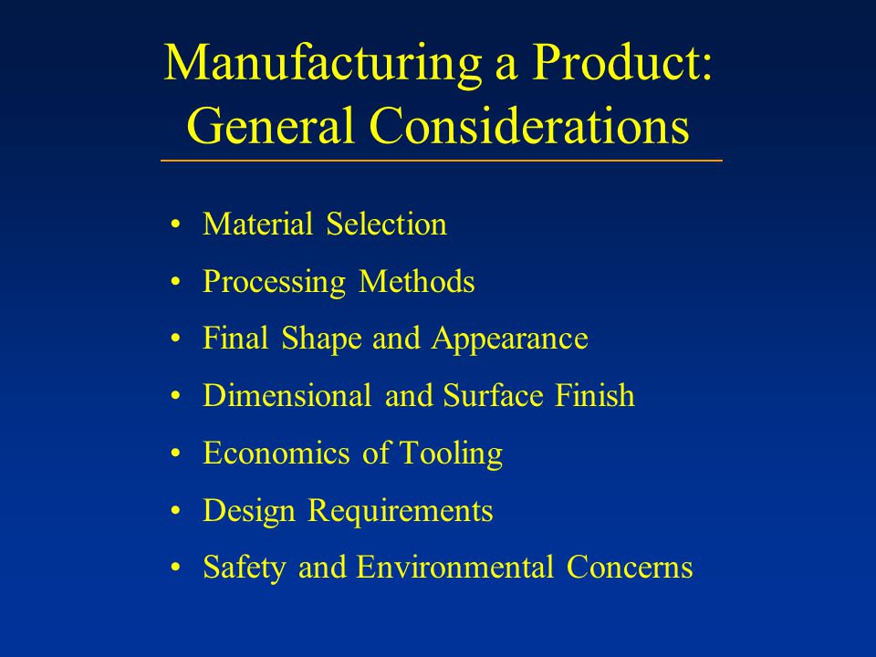 Manufacturing a Product: General Considerations