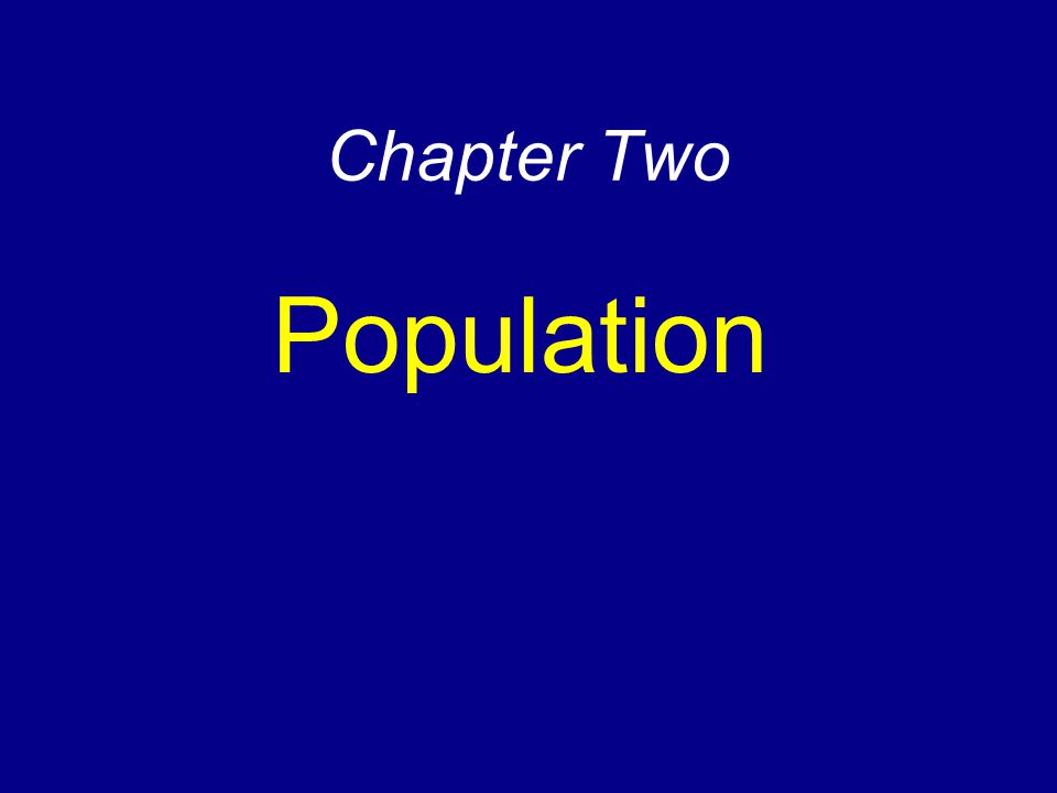 Chapter Two Population