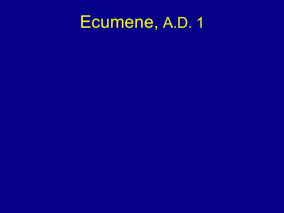 Ecumene, A.D. 1