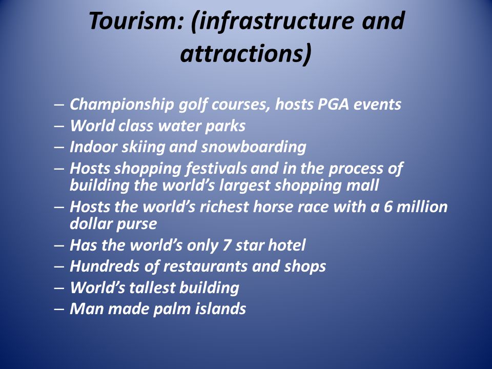 Tourism: (infrastructure and attractions)