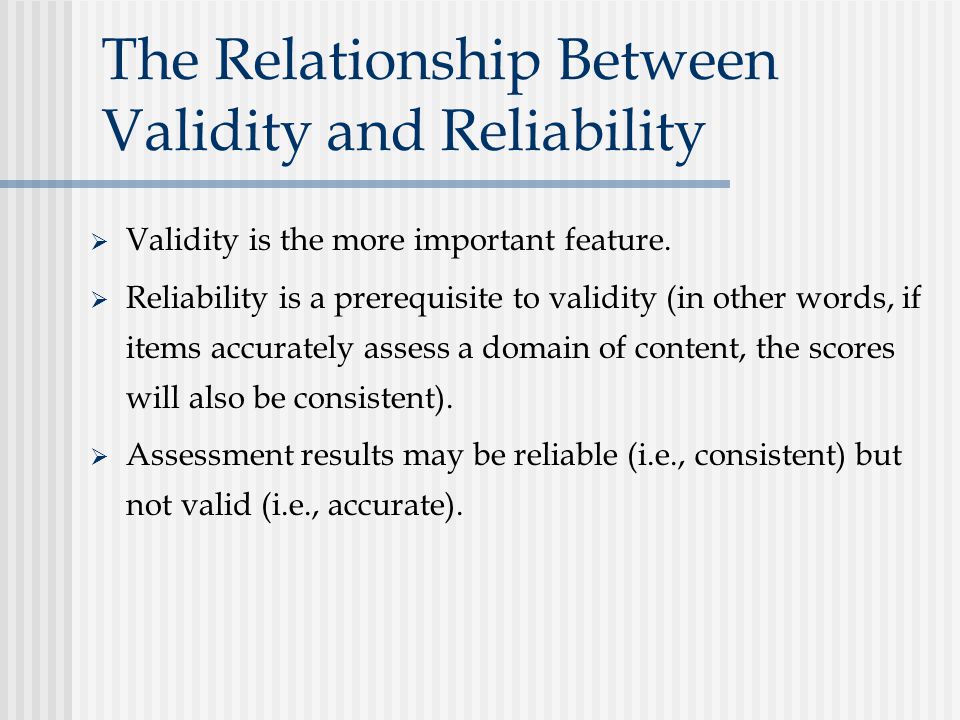 The Relationship Between Validity and Reliability