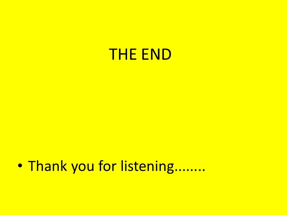 THE END Thank you for listening