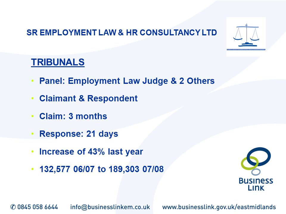 TRIBUNALS Panel: Employment Law Judge & 2 Others Claimant & Respondent