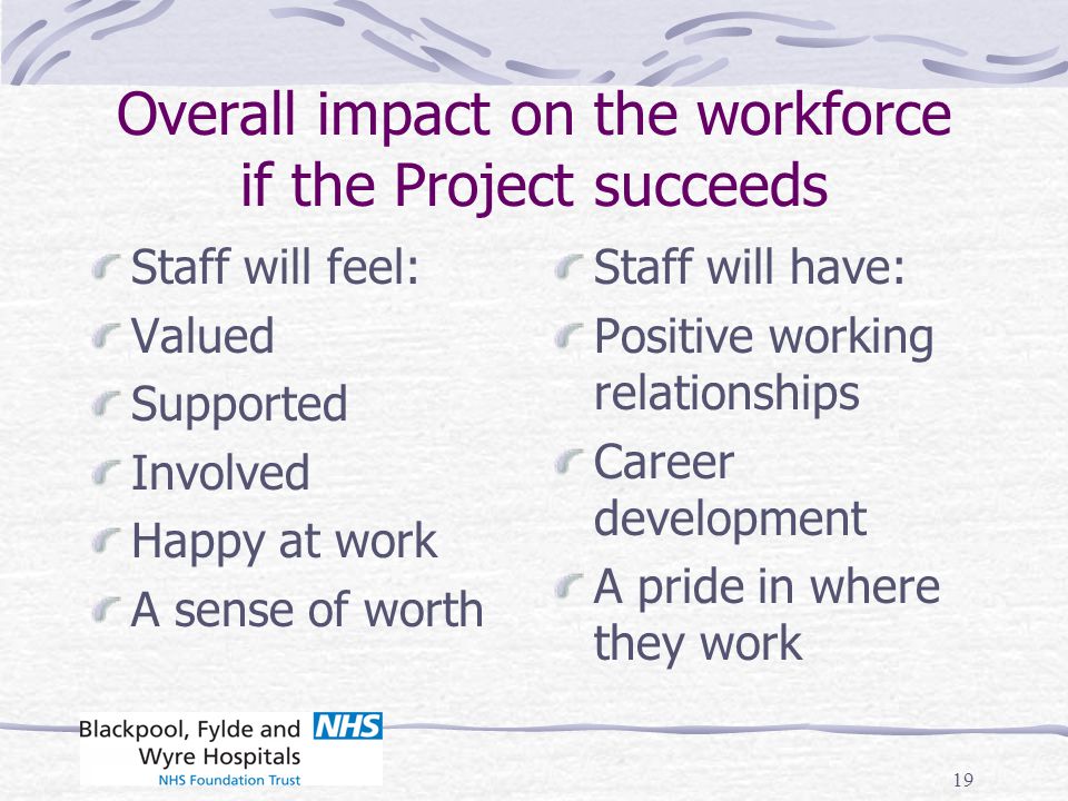 Overall impact on the workforce if the Project succeeds