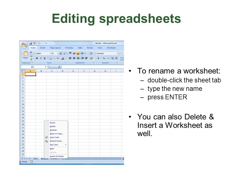 Editing spreadsheets To rename a worksheet: