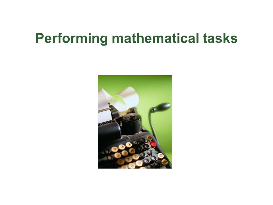 Performing mathematical tasks