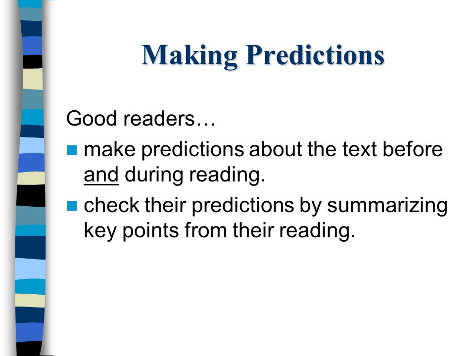 Making Predictions Good readers…