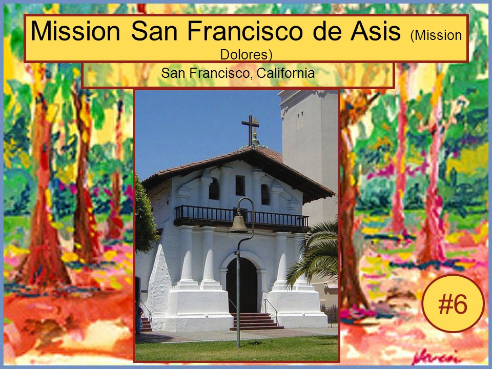 Mission San Francisco de Asis (Mission Dolores)