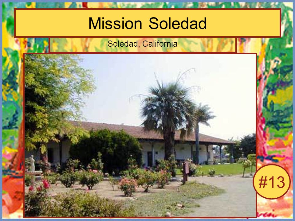 Mission Soledad Soledad, California #13