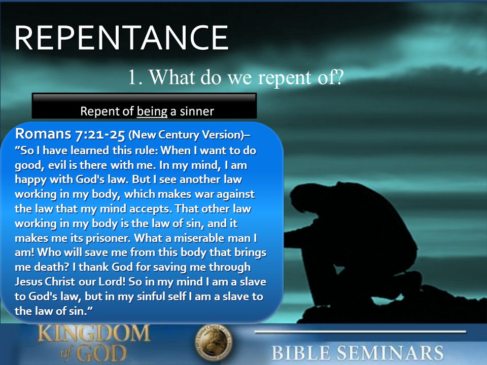 REPENTANCE 1. What do we repent of
