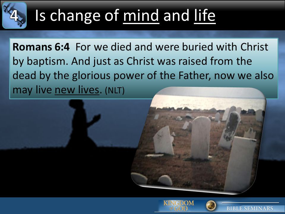 Is change of mind and life 4