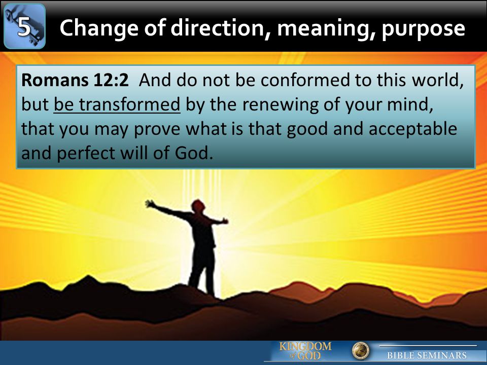 Change of direction, meaning, purpose 5