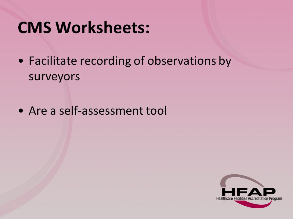 CMS Worksheets: Facilitate recording of observations by surveyors