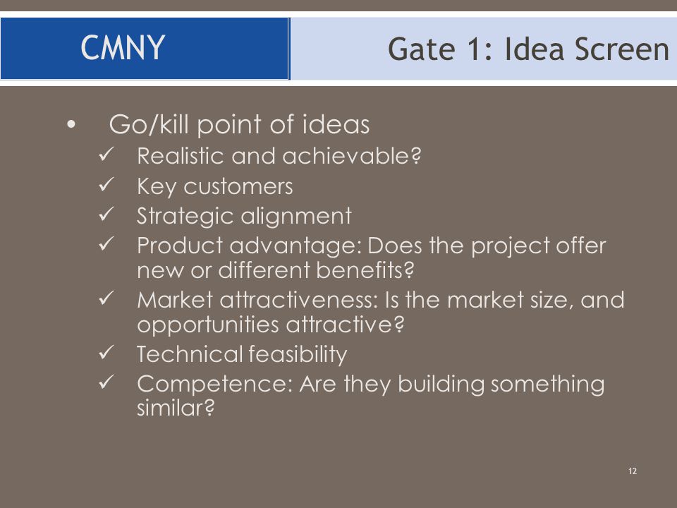 CMNY Gate 1: Idea Screen Go/kill point of ideas