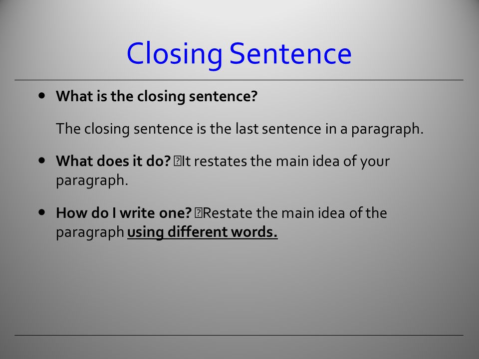 Closing Sentence What is the closing sentence