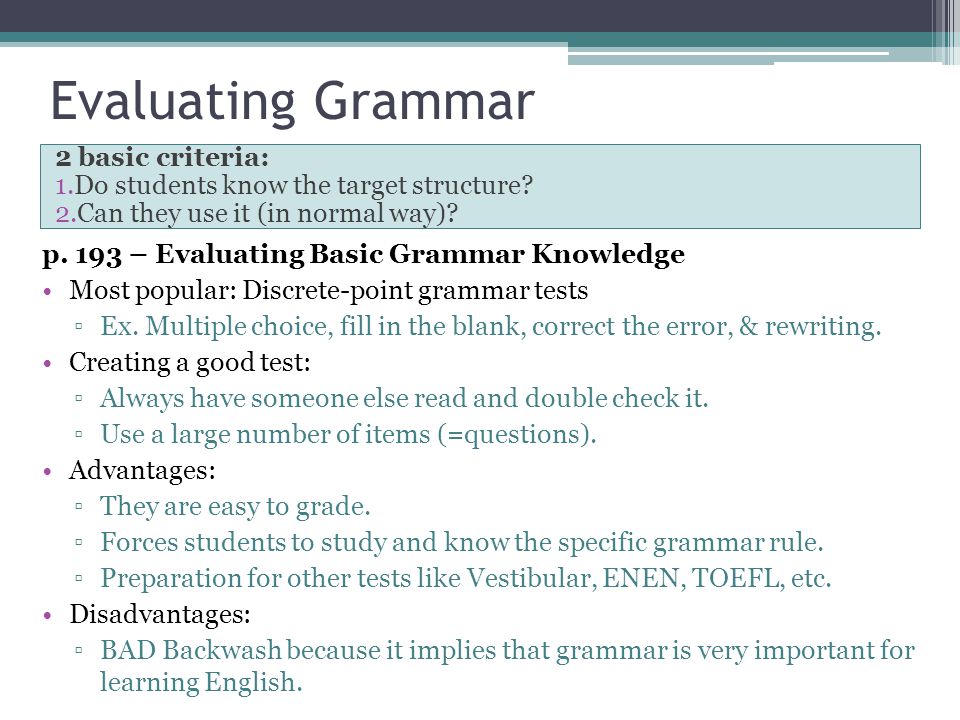 Evaluating Grammar 2 basic criteria: